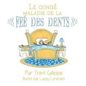 Le conge maladie de la Fee des dents