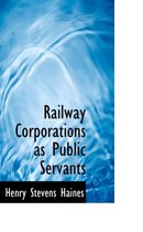 Railway Corporations as Public Servants