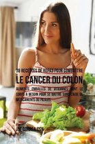 38 Recettes de Repas Pour Combattre Le Cancer Du Colon