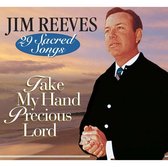 Take My Hand Precious Lord: 29 Sacred Songs