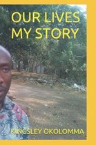 Our Lives My Story