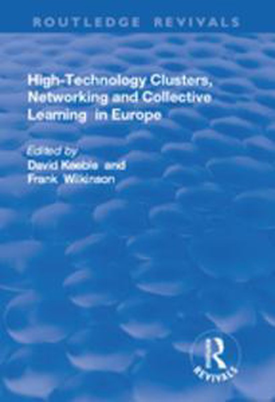 Routledge Revivals - High-technology Clusters, Networking an ... - cover