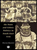 Politics in Asia - The State and Ethnic Politics in SouthEast Asia