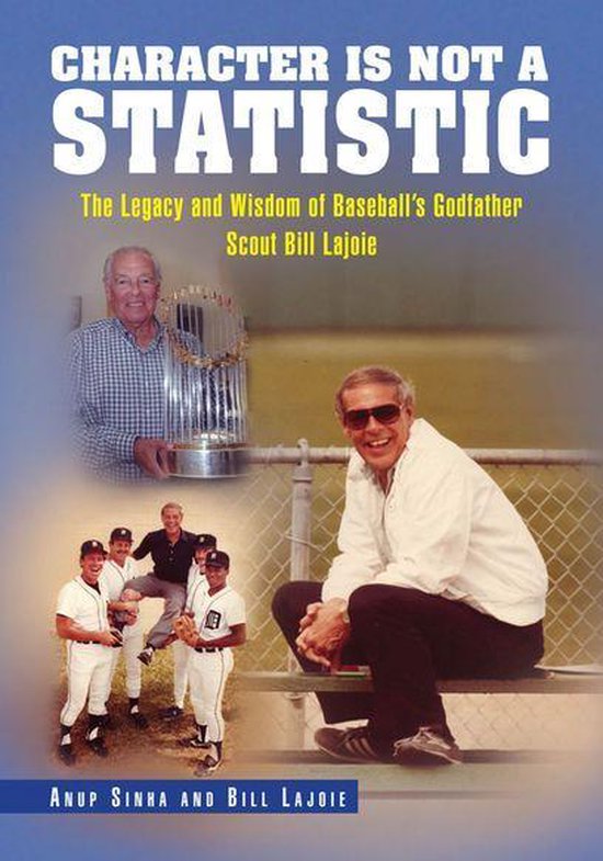 Character Is Not a Statistic: the Legacy and Wisdom of Baseb ... - cover