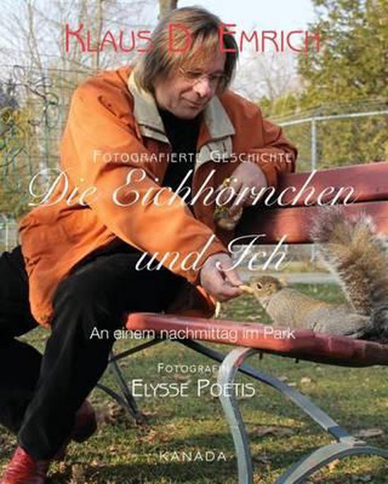 Man in oranje jas voedt eekhoorn op een bankje in het park. Titel: Die Eichhörnchen und Ich.