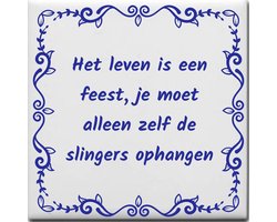 Omslag van Spreuktegel over Overig: Het leven is een feest je moet alleen zelf de slingers ophangen