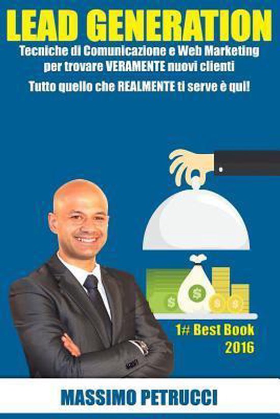 Lead Generation - Tutto Quello Che Ti Serve E Qui! - cover