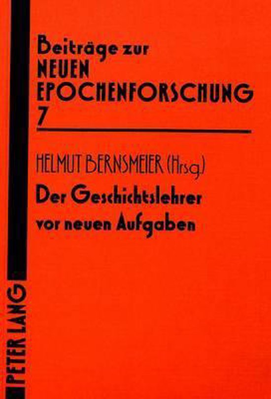 Der Geschichtslehrer VOR Neuen Aufgaben 9783820489828 Boeken