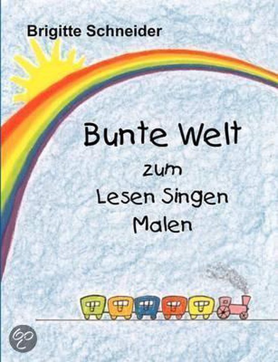 Bunte Welt zum Lesen Singen Malen - cover