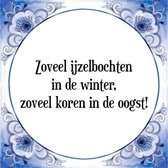 Tegeltje met Spreuk (Tegeltjeswijsheid): Zoveel ijzelbochten in de winter, zoveel koren in de oogst! + Kado verpakking & Plakhanger