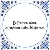 Tegeltje met Spreuk (Tegeltjeswijsheid): De Fransen koken, de Engelsen maken blikjes open + Kado verpakking & Plakhanger