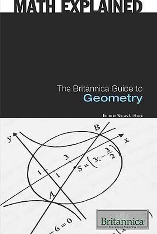 Math ExplainedThe Britannica Guide to Geometry 9781615301027 Boeken