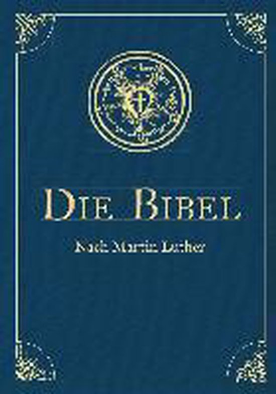 La Bible, selon Martin Luther, avec un motif de croix dorée circulaire au-dessus du titre.