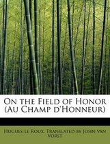 On the Field of Honor (Au Champ D'Honneur)