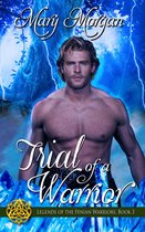 Legends of the Fenian Warriors, Book 3 - Trial of a Warrior