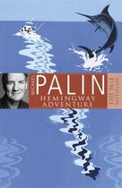 Michael Palin Hemingway Adventure