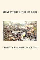 Shiloh  as Seen by a Private Soldier