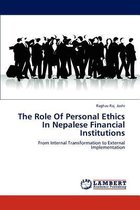 The Role Of Personal Ethics In Nepalese Financial Institutions