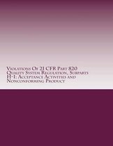 Violations Of 21 CFR Part 820 Quality System Regulation, Subparts H-I: Acceptance Activities and Nonconforming Product