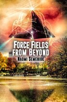 Force Fields from Beyond