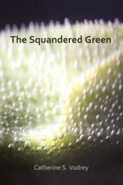The Squandered Green