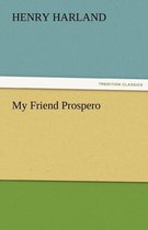 My Friend Prospero