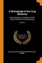 A Monograph of the Crag Mollusca