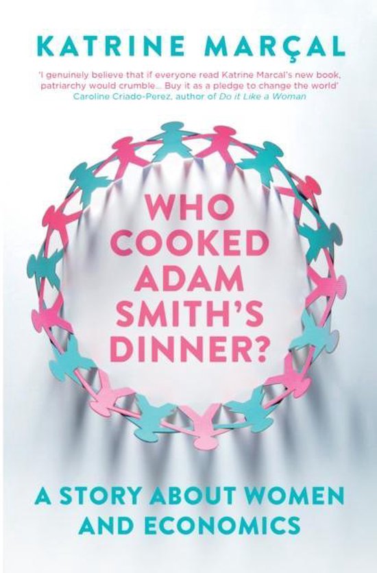 Who Cooked Adam Smiths Dinner, Katrine Mar al 9781846275661 Boeken