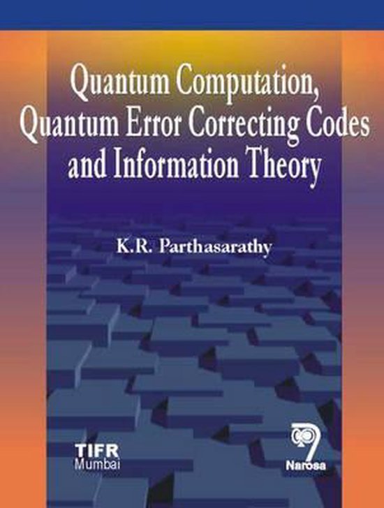 Quantum Computation, Quantum Error Correcting Codes and Information ...