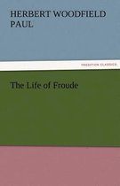 The Life of Froude
