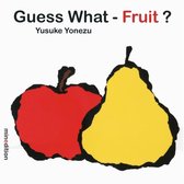 Guess What- Fruit?