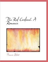 The Red Cardinal. a Romance