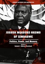 African Histories and Modernities - Joshua Mqabuko Nkomo of Zimbabwe