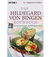 Das Hildegard-von-Bingen-Kochbuch