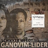Schikker Wi Lot - Ganovim-Lider. Live In Weimar (CD)