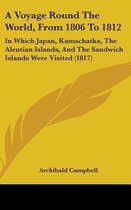 A Voyage Round the World, from 1806 to 1812