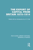 Routledge Library Editions: Banking & Finance-The Export of Capital from Britain (RLE Banking & Finance)