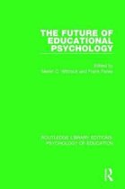 Routledge Library Editions: Psychology of Education-The Future of Educational Psychology