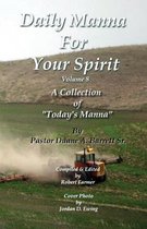 Daily Manna for Your Spirit Volume 8