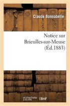 Histoire- Notice Sur Brieulles-Sur-Meuse