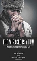 The Miracle Is You!!!