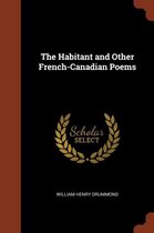The Habitant and Other French-Canadian Poems