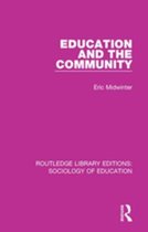 Routledge Library Editions: Sociology of Education - Education and the Community