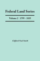Federal Land Series. A Calendar of Archival Materials on the Land Patents Issued by the United States Government, with Subject, Tract, and Name Indexes. Volume 2