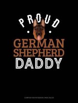 Proud German Shepherd Daddy: Composition Notebook