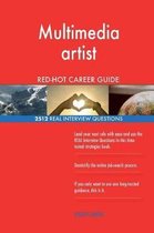 Multimedia Artist Red-Hot Career Guide; 2512 Real Interview Questions