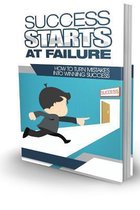 Success Starts at Failure How to Turn Mistakes Into Winning Success