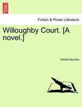 Willoughby Court. [A Novel.]