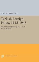 Turkish Foreign Policy, 1943-1945