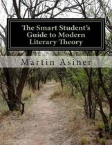 The Smart Student's Guide to Modern Literary Theory